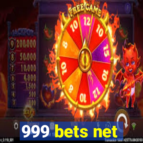 999 bets net